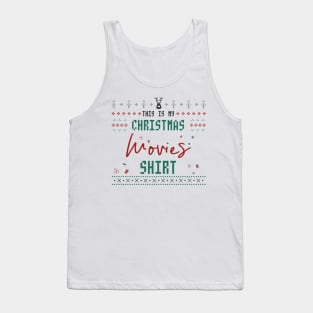 This is my Christmas Movies Shirt Tank Top